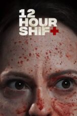 Nonton film 12 Hour Shift (2020) subtitle indonesia