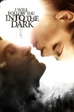 Nonton film I Will Follow You Into the Dark (2012) subtitle indonesia