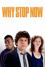 Nonton film Why Stop Now? (2012) subtitle indonesia