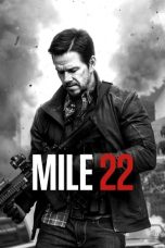 Nonton film Mile 22 (2018) subtitle indonesia