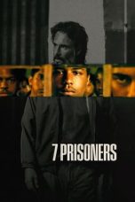 Nonton film 7 Prisoners (2021) subtitle indonesia