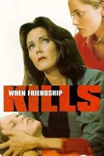 Nonton film When Friendship Kills (1996) subtitle indonesia